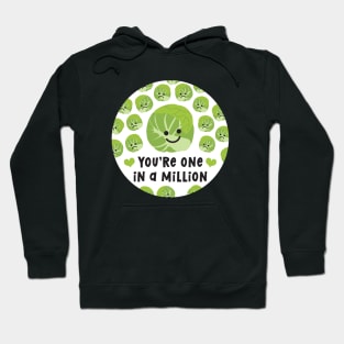 You're One In A Million (Brussels Sprouts) Hoodie